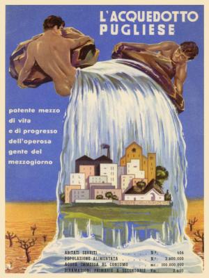 Acquedotto Pugliese potente mezzo di vita e di progresso